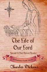 9781988390086-1988390087-The Life of Our Lord: Special 24-Day Advent Reader