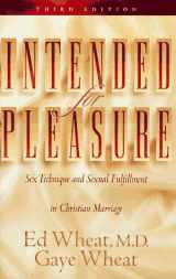 9780800758561-0800758560-Intended for Pleasure: Sex Technique and Sexual Fulfillment in Christian Marriage