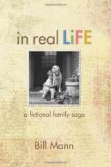 9781466495203-1466495200-In Real Life: A fictional family saga