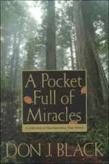 9781577346494-1577346491-A Pocket Full of Miracles: A Collection of Heartwarming True Stories
