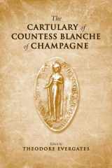 9781442639959-1442639954-The Cartulary of Countess Blanche of Champagne (Medieval Academy Books)