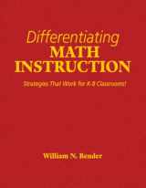 9780761931478-0761931473-Differentiating Math Instruction: Strategies That Work for K-8 Classrooms!