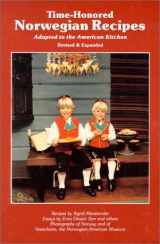 9780941016766-0941016765-Time-Honored Norwegian Recipes Adapted to the American Kitchen