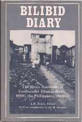 9780208021694-0208021698-Bilibid Diary: The Secret Notebooks of Commander Thomas Hayes, POW, the Philippines, 1942-45