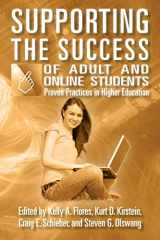 9781533071583-1533071586-Supporting the Success of Adult and Online Students: Proven Practices in Higher Education