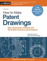 9781413321562-1413321569-How to Make Patent Drawings: Save Thousands of Dollars and Do It With a Camera and Computer!