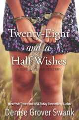9781463514587-1463514581-Twenty-Eight and a Half Wishes (Rose Gardner Mystery)