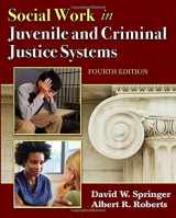 9780398091552-0398091552-Social Work in Juvenile and Criminal Justice Systems
