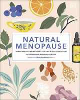 9780241458525-0241458528-Natural Menopause: Herbal Remedies, Aromatherapy, CBT, Nutrition, Exercise, HRT...for Perimenopause, Menopause, and Beyond