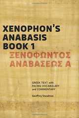 9780991386017-0991386019-Xenophon's Anabasis Book 1: Greek Text with Facing Vocabulary and Commentary