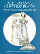 9780486236902-0486236900-Ackermann's Costume Plates: Women's Fashions in England, 1818-1828