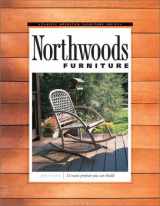 9781558705692-1558705694-Northwoods Furniture (Classic American Furniture Series)