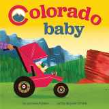 9781728285627-1728285623-Colorado Baby: An Adorable & Giftable Board Book with Activities for Babies & Toddlers that Explores the Centennial State (Local Baby Books)