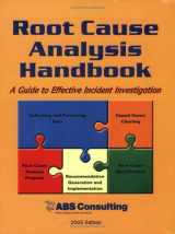 9781931332309-1931332304-Root Cause Analysis Handbook: A Guide to Effective Incident Investigation
