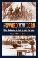 9780268021764-0268021767-Sword of the Lord: Military Chaplains from the First to the Twenty-First Century (Critical Problems in History)