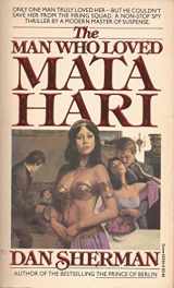 9780394622446-0394622448-The Man Who Loved Mata Hari