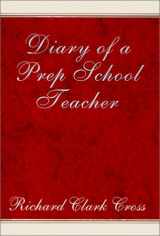 9780738811284-0738811289-Diary of a Prep School Teacher