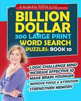9781505539998-1505539994-Billion Dollar 300 Large Print Word Search Puzzles: Book 10: Be Smarter & Increase Your IQ