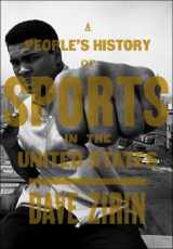 9781595581006-1595581006-A People's History of Sports in the United States: 250 Years of Politics, Protest, People, and Play (New Press People's History)
