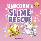 9781999206710-1999206711-Unicorn's Slime Rescue: A Story On Being Helpful (Ted and Friends)
