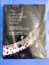 9780935127669-0935127666-The Asteroid Ephemeris 1900 to 2050: Including Chiron and the Black Moon Lilith