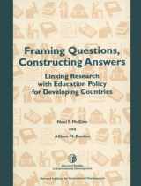 9780674317154-0674317157-Framing Questions, Constructing Answers: Linking Research with Education Policy for Developing Countries (Harvard Studies in International)