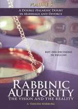 9781602803718-1602803714-Rabbinic Authority: The Vision and the Reality; A Double Halakhic Doubt in Marriage and Divorce