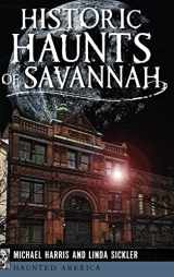 9781540209023-1540209024-Historic Haunts of Savannah