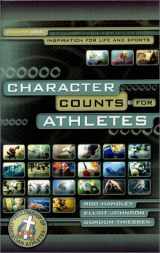 9781929478262-1929478267-Character Counts for Athletes (Inspiration for Life and Sports, Vol 1)