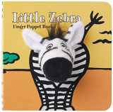 9781452112527-1452112525-Little Zebra: Finger Puppet Book: (Finger Puppet Book for Toddlers and Babies, Baby Books for First Year, Animal Finger Puppets) (Little Finger Puppet Board Books)