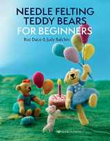 9781800920194-1800920199-Needle Felting Teddy Bears for Beginners