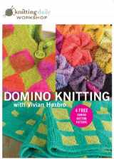 9781596689053-1596689056-Knitting Daily Workshop - Domino Knitting