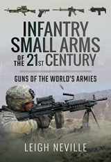 9781473896130-1473896134-Infantry Small Arms of the 21st Century: Guns of the World's Armies