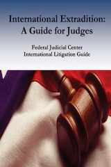 9781541389397-1541389395-International Extradition: A Guide for Judges