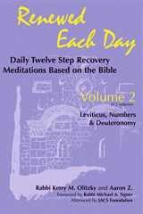 9781879045132-1879045133-Renewed Each Day―Leviticus, Numbers & Deuteronomy: Daily Twelve Step Recovery Meditations Based on the Bible