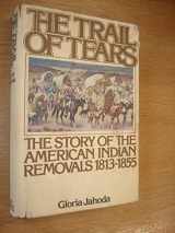 9780030148712-0030148715-The Trail of Tears : The Story of the American Indian Removals, 1813-1855