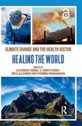 9781032052649-1032052643-Climate Change and the Healthcare Sector: Healing the World