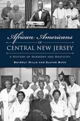 9781467154413-1467154415-African Americans of Central New Jersey: A History of Harmony and Hostility (American Heritage)