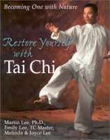 9780806990453-0806990457-Restore Yourself With Tai Chi: Becoming One With Nature