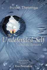 9780961477776-0961477776-The Undefended Self: Living the Pathwork