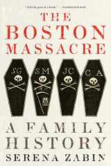 9780063275898-0063275899-The Boston Massacre: A Family History