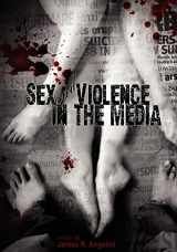 9781609278380-1609278380-Sex and Violence in the Media