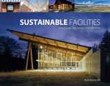 9780071494748-007149474X-Sustainable Facilities: Green Design, Construction, and Operations