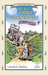 9780942617542-0942617541-Are You Liberal? Conservative? Or Confused? (An Uncle Eric Book)