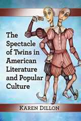 9781476666969-1476666962-The Spectacle of Twins in American Literature and Popular Culture