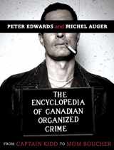 9780771030499-0771030495-The Encyclopedia of Canadian Organized Crime: From Captain Kidd to Mom Boucher