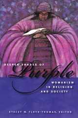 9780814727539-0814727530-Deeper Shades of Purple: Womanism in Religion and Society (Religion, Race, and Ethnicity)