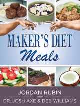 9780768406870-0768406870-Maker's Diet Meals: Biblically-Inspired Delicious and Nutritious Recipes for the Entire Family