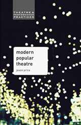 9780230368958-0230368956-Modern Popular Theatre (Theatre and Performance Practices, 4)