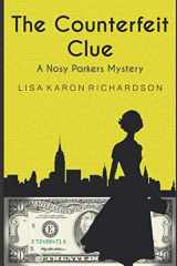 9781946892188-1946892181-The Counterfeit Clue (Nosy Parkers Mysteries)